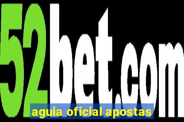 aguia oficial apostas